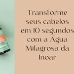 813485-5-Agua-Milagrosa-Inoar-Spray-Regenerador-200ml