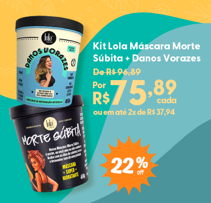 Kit Lola Morte Súbita + Danos Vorazes