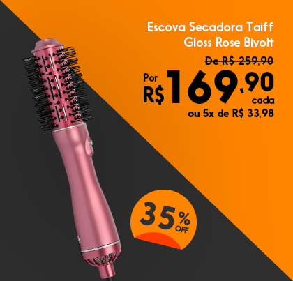 Escova Secadora taiff