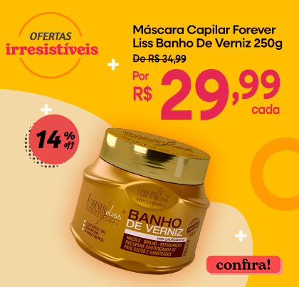 [F2-Forever Liss] Ofertas Irresistíveis Máscara Capilar Forever Liss Banho de Verniz 250g 29,99 [05-25]