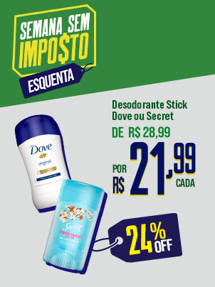 Desodorante Stick Secret ou Dove 